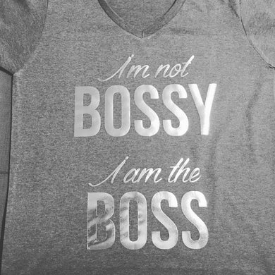 Im not Bossy I am the Boss